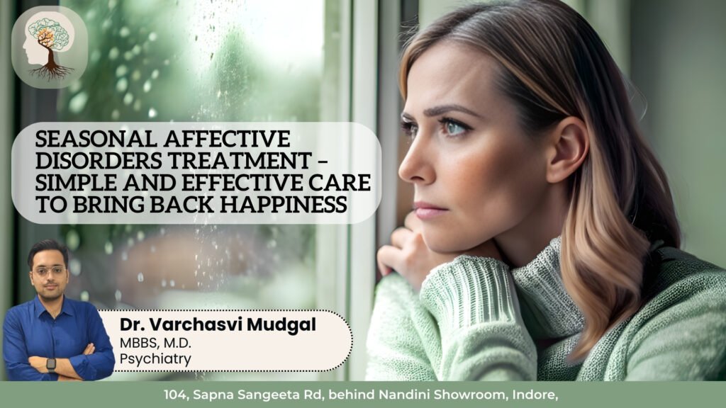 Seasonal affective disorders treatment in Indore by Dr. Varchasvi Mudgal – woman feeling depressed during rainy weather looking through window